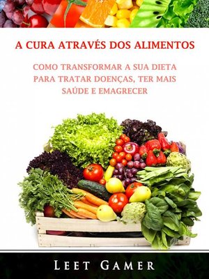 cover image of A Cura Através dos Alimentos